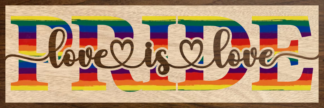 PRIDE Love is Love Sign