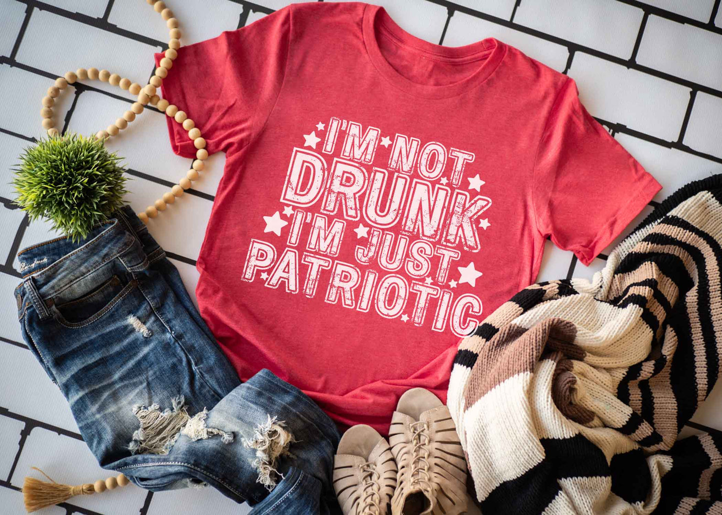 I'm not Drunk, I'm Patriotic