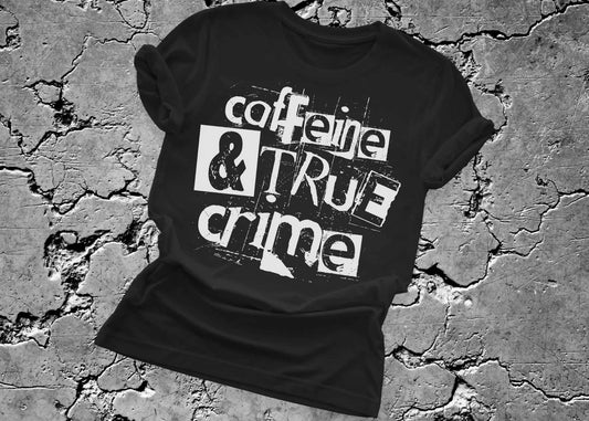 Caffeine And True Crime