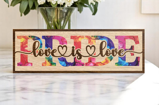PRIDE Love is Love Sign