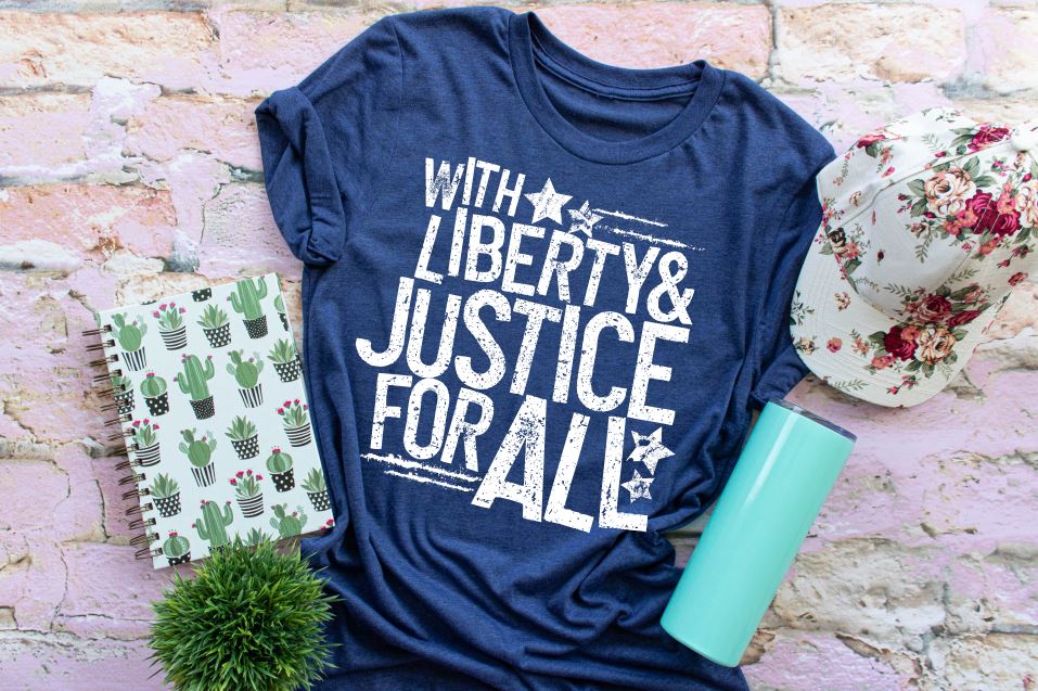 With Liberty and Justice for All