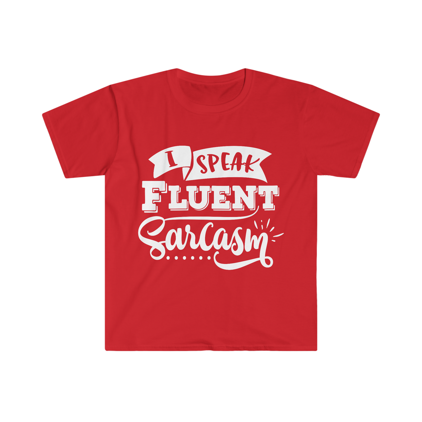 Fluent Sarcasm